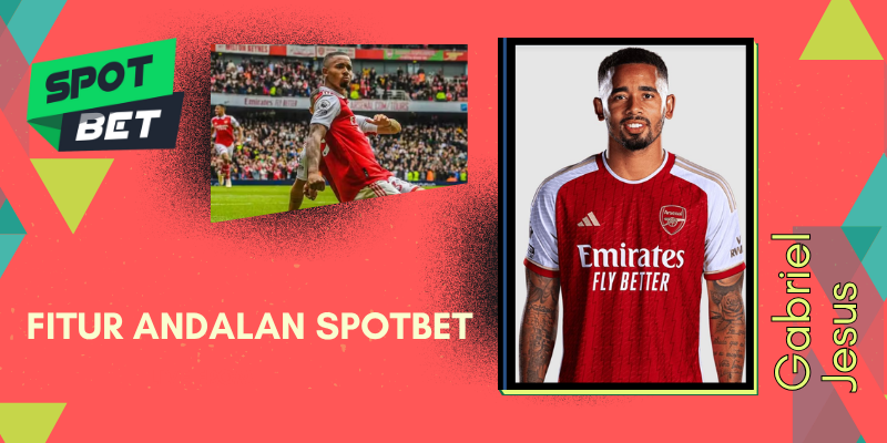 Fitur Andalan Spotbet